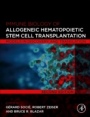Immune Biology of Allogeneic Hematopoietic Stem Cell Transplantation: Models in Discovery and Translation - ISBN 9780128126301