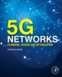 5G Networks: Planning, Design and Optimization - ISBN 9780128127070
