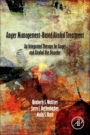 Anger Management Based Alcohol Treatment: Integrated Therapy for Anger and Alcohol Use Disorder - ISBN 9780128127094