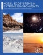 Model Ecosystems in Extreme Environments - ISBN 9780128127421