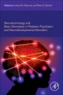 Neurotechnology and Brain Stimulation in Pediatric Psychiatric and Neurodevelopmental Disorders - ISBN 9780128127773