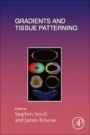 Gradients and Tissue Patterning - ISBN 9780128127902