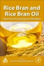 Rice Bran and Rice Bran Oil: Chemistry, Processing and Utilization - ISBN 9780128128282