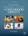 Global Perspectives on Childhood Obesity: Current Status, Consequences and Prevention - ISBN 9780128128404