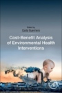 Cost-Benefit Analysis of Environmental Health Interventions - ISBN 9780128128855