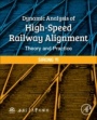 Dynamic Analysis of High-Speed Railway Alignment: Theory and Practice - ISBN 9780128128879