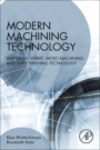 Modern Machining Technology: Advanced, Hybrid, Micro Machining and Super Finishing Technology - ISBN 9780128128947