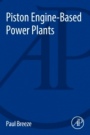 Piston Engine-Based Power Plants - ISBN 9780128129043
