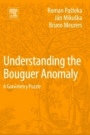 Understanding the Bouguer Anomaly: A Gravimetry Puzzle - ISBN 9780128129135
