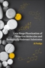 Late-Stage Fluorination of Bioactive Molecules and Biologically-Relevant Substrates - ISBN 9780128129586