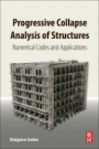 Progressive Collapse Analysis of Structures: Numerical Codes and Applications - ISBN 9780128129753
