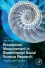 Biophysical Measurement in Experimental Social Science Research: Theory and Practice - ISBN 9780128130926