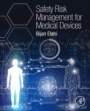 Safety Risk Management for Medical Devices - ISBN 9780128130988