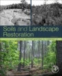 Soils and Landscape Restoration - ISBN 9780128131930
