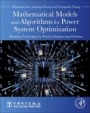 Mathematical Models and Algorithms for Power System Optimization: Modeling Technology for Practical Engineering Problems - ISBN 9780128132319