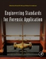 Engineering Standards for Forensic Application - ISBN 9780128132401
