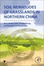 Soil Nematodes of Grasslands in Northern China - ISBN 9780128132746