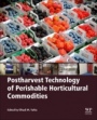 Postharvest Technology of Perishable Horticultural Commodities - ISBN 9780128132760
