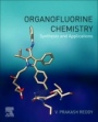 Organofluorine Chemistry: Synthesis and Applications - ISBN 9780128132869