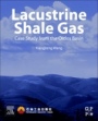 Lacustrine Shale Gas: Case Study from the Ordos Basin - ISBN 9780128133002