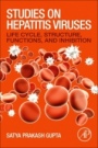 Studies on Hepatitis Viruses: Life Cycle, Structure, Functions, and Inhibition - ISBN 9780128133309