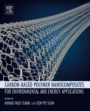 Carbon-based Polymer Nanocomposites for Environmental and Energy Applications - ISBN 9780128135747