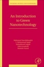 An Introduction to Green Nanotechnology - ISBN 9780128135860