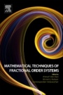 Mathematical Techniques of Fractional Order Systems - ISBN 9780128135921