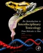 An Introduction to Interdisciplinary Toxicology: From Molecules to Man - ISBN 9780128136027