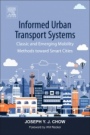 Informed Urban Transport Systems: Classic and Emerging Mobility Methods toward Smart Cities - ISBN 9780128136133