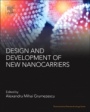 Design and Development of New Nanocarriers - ISBN 9780128136270