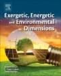 Exergetic, Energetic and Environmental Dimensions - ISBN 9780128137345