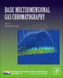 Basic Multidimensional Gas Chromatography - ISBN 9780128137451