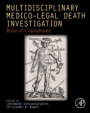 Multidisciplinary Medico-Legal Death Investigation: Role of Consultants - ISBN 9780128138182