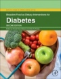 Bioactive Food as Dietary Interventions for Diabetes - ISBN 9780128138229