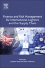 Finance and Risk Management for International Logistics and the Supply Chain - ISBN 9780128138304