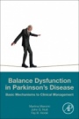 Balance Dysfunction in Parkinson’s Disease: Basic Mechanisms to Clinical Management - ISBN 9780128138748