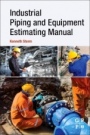 Industrial Piping and Equipment Estimating Manual - ISBN 9780128139462