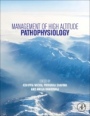 Management of High Altitude Pathophysiology - ISBN 9780128139998
