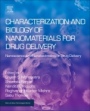 Characterization and Biology of Nanomaterials for Drug Delivery: Nanoscience and Nanotechnology in Drug Delivery - ISBN 9780128140314