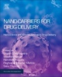 Nanocarriers for Drug Delivery: Nanoscience and Nanotechnology in Drug Delivery - ISBN 9780128140338