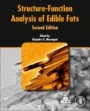 Structure-Function Analysis of Edible Fats - ISBN 9780128140413