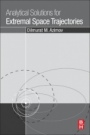 Analytical Solutions for Extremal Space Trajectories - ISBN 9780128140581