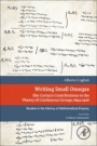 Writing Small Omegas: Elie Cartans Contributions to the Theory of Continuous Groups 1894-1926 - ISBN 9780128142448