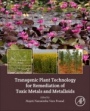 Transgenic Plant Technology for Remediation of Toxic Metals and Metalloids - ISBN 9780128143896