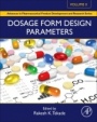 Dosage Form Design Parameters: Volume II - ISBN 9780128144213