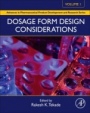 Dosage Form Design Considerations: Volume I - ISBN 9780128144237