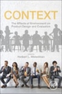 Context: The Effects of Environment on Product Design and Evaluation - ISBN 9780128144954