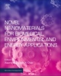 Novel Nanomaterials for Biomedical, Environmental and Energy Applications - ISBN 9780128144978