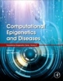 Computational Epigenetics and Diseases - ISBN 9780128145135